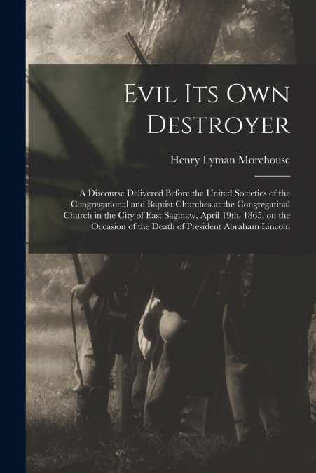 EVIL ITS OWN DESTROYER