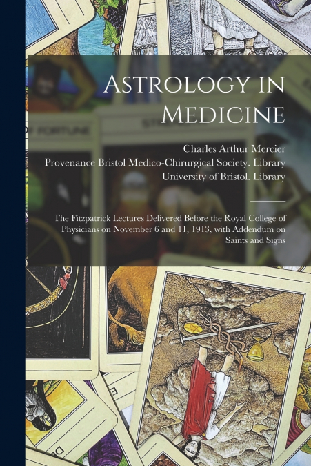 ASTROLOGY IN MEDICINE THE FITZPATRICK LECTURES DELIVERED BEF