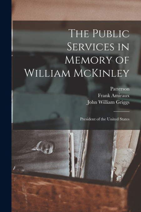 THE PUBLIC SERVICES IN MEMORY OF WILLIAM MCKINLEY