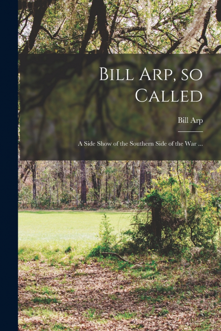 BILL ARP, SO CALLED