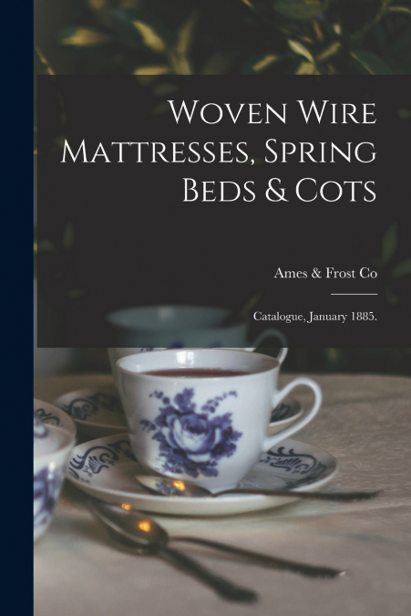 WOVEN WIRE MATTRESSES, SPRING BEDS & COTS