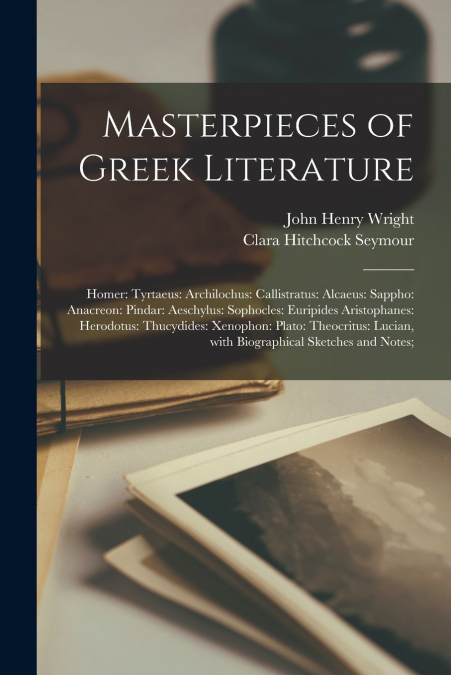 MASTERPIECES OF GREEK LITERATURE, HOMER