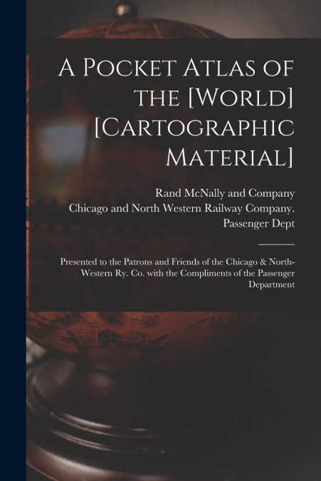 A POCKET ATLAS OF THE [WORLD] [CARTOGRAPHIC MATERIAL]