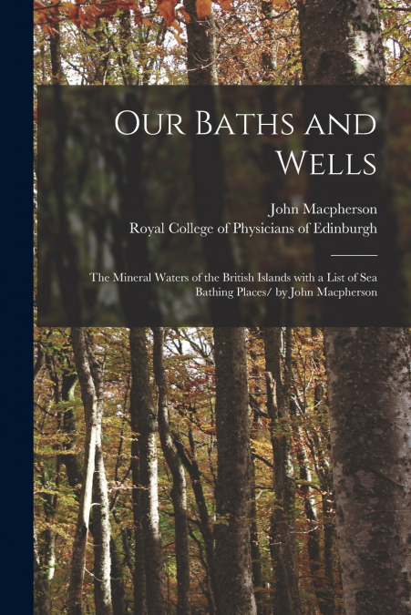OUR BATHS AND WELLS