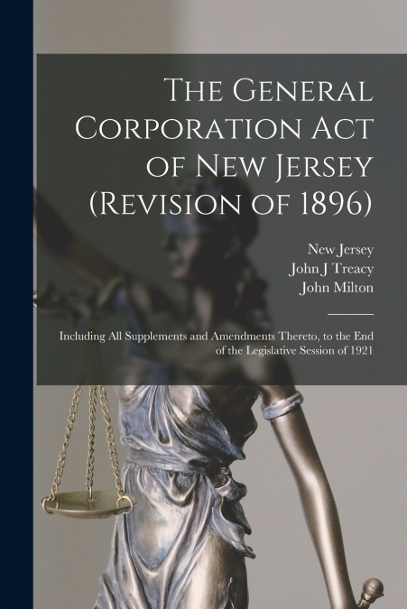 THE GENERAL CORPORATION ACT OF NEW JERSEY (REVISION OF 1896)