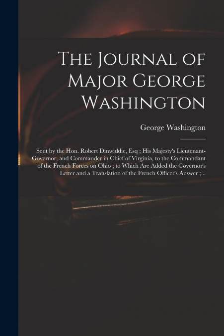 THE JOURNAL OF MAJOR GEORGE WASHINGTON