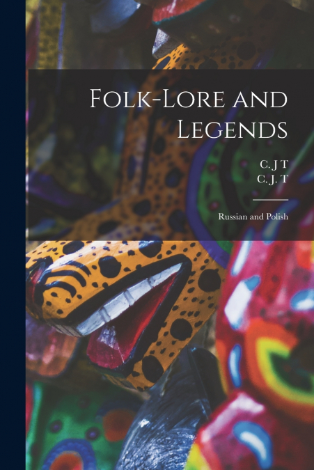 FOLK-LORE AND LEGENDS