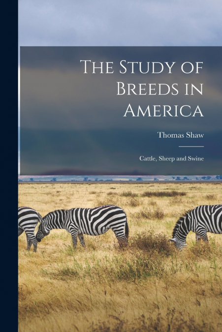 THE STUDY OF BREEDS IN AMERICA