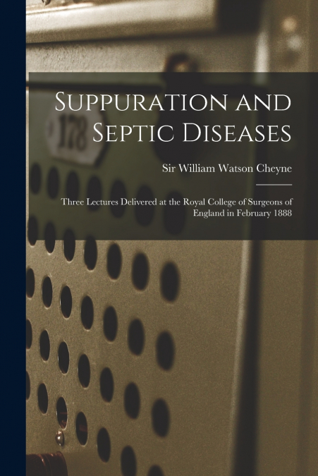 SUPPURATION AND SEPTIC DISEASES