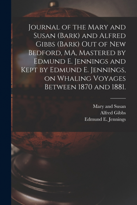 JOURNAL OF THE MARY AND SUSAN (BARK) AND ALFRED GIBBS (BARK)