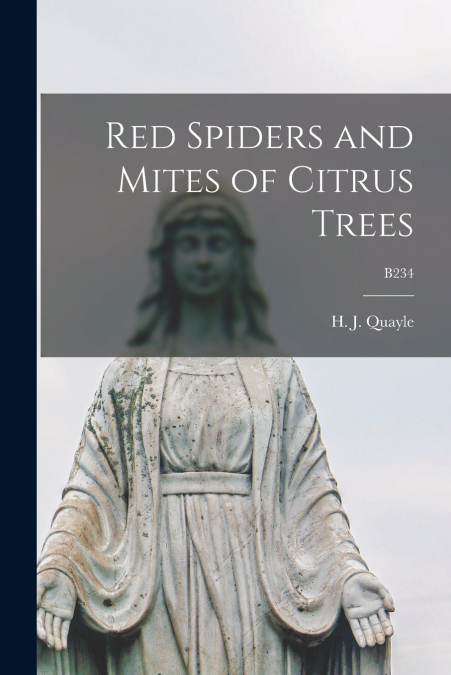 RED SPIDERS AND MITES OF CITRUS TREES, B234