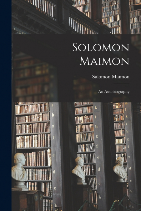 SOLOMON MAIMON [MICROFORM]
