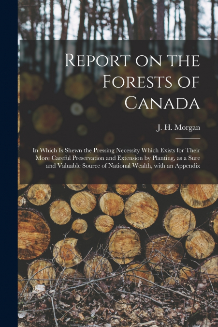 REPORT ON THE FORESTS OF CANADA