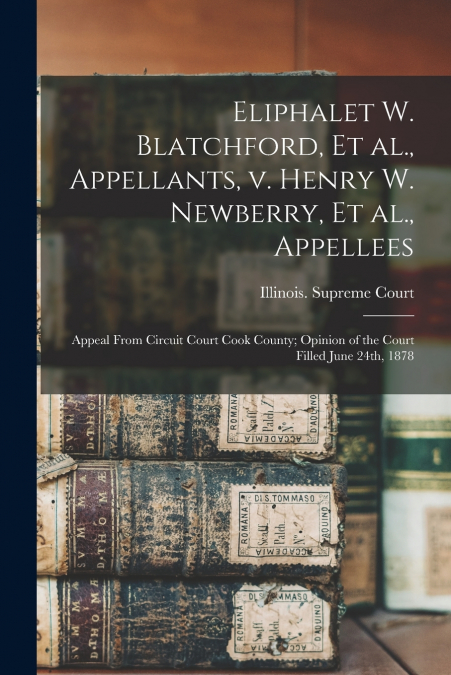 ELIPHALET W. BLATCHFORD, ET AL., APPELLANTS, V. HENRY W. NEW