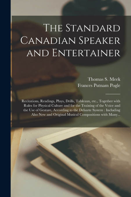 THE STANDARD CANADIAN SPEAKER AND ENTERTAINER [MICROFORM]
