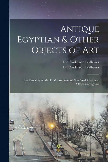 ANTIQUE EGYPTIAN & OTHER OBJECTS OF ART