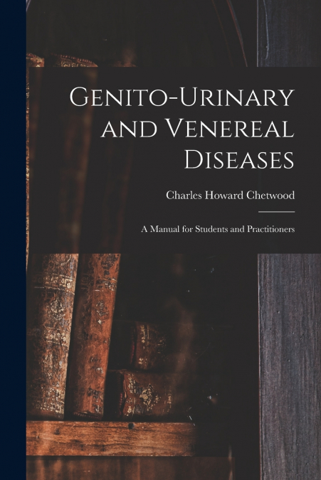 GENITO-URINARY AND VENEREAL DISEASES