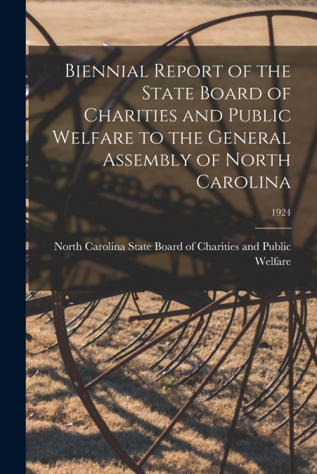 BIENNIAL REPORT OF THE STATE BOARD OF CHARITIES AND PUBLIC W