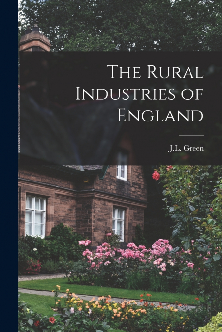 THE RURAL INDUSTRIES OF ENGLAND