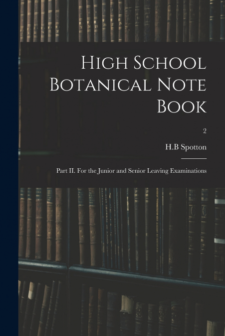HIGH SCHOOL BOTANICAL NOTE BOOK