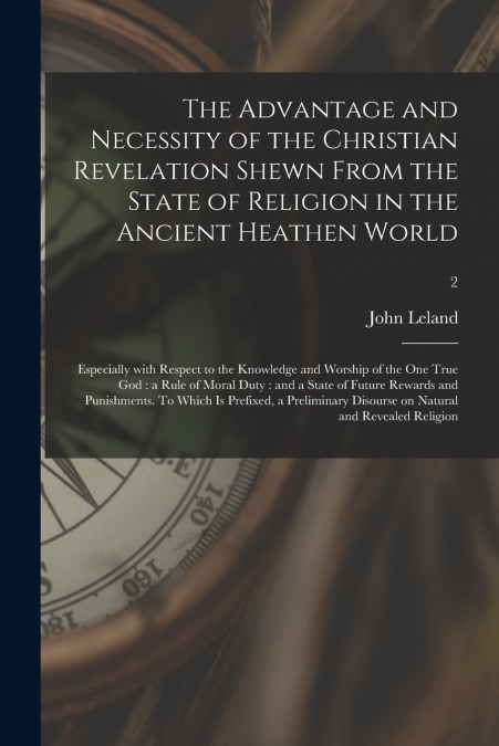 AN ANSWER TO A LATE BOOK INTITULED, CHRISTIANITY AS OLD AS T