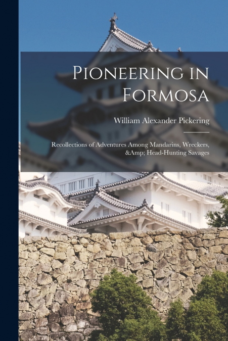 PIONEERING IN FORMOSA
