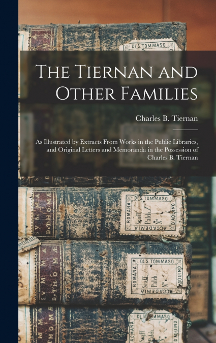 THE TIERNAN AND OTHER FAMILIES