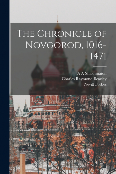 THE CHRONICLE OF NOVGOROD, 1016-1471