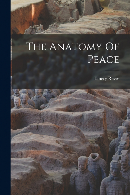 THE ANATOMY OF PEACE