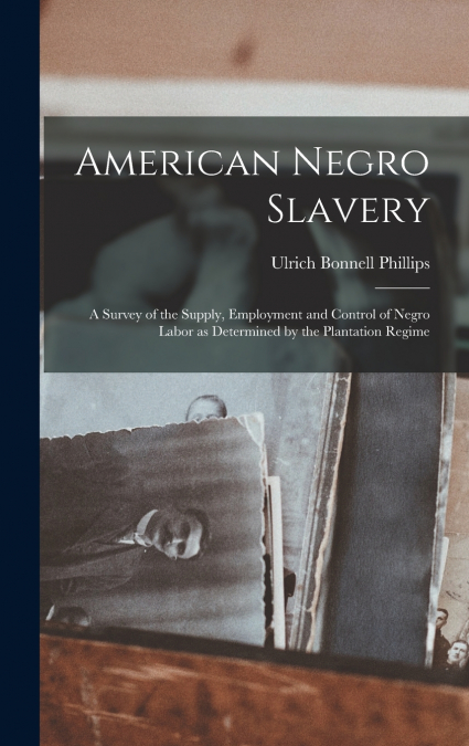 AMERICAN NEGRO SLAVERY