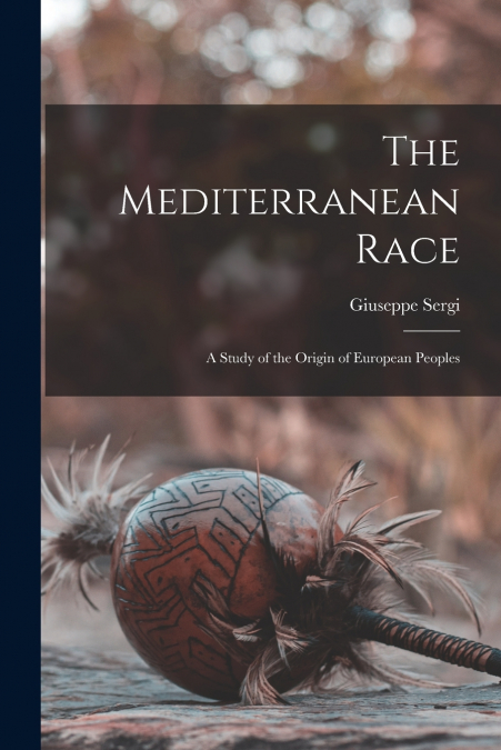 THE MEDITERRANEAN RACE