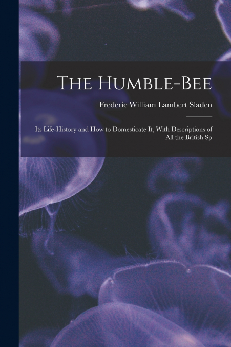THE HUMBLE-BEE