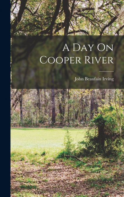 A DAY ON COOPER RIVER