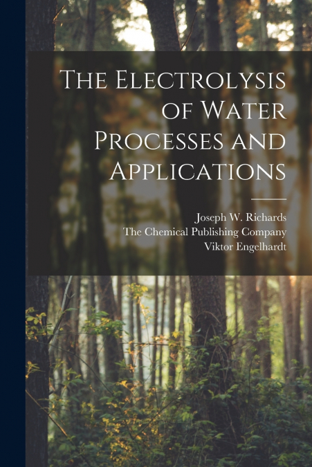 THE ELECTROLYSIS OF WATER PROCESSES AND APPLICATIONS