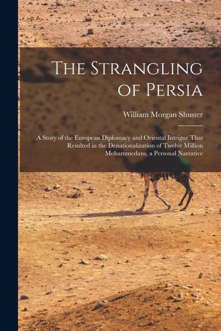 THE STRANGLING OF PERSIA