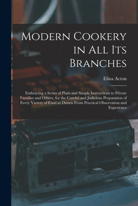 MODERN COOKERY IN ALL ITS BRANCHES