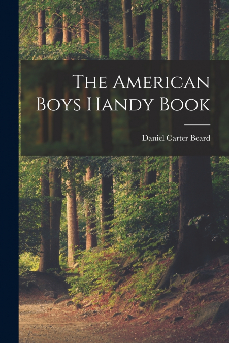 THE AMERICAN BOYS HANDY BOOK