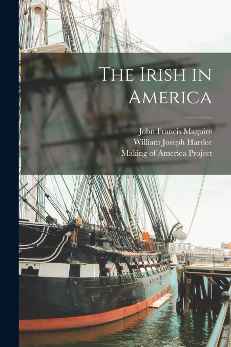 THE IRISH IN AMERICA, VOLUME 3