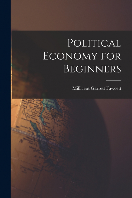 POLITICAL ECONOMY FOR BEGINNERS