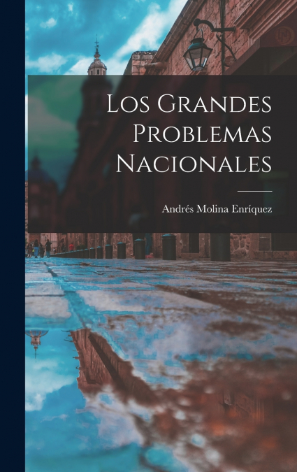 LOS GRANDES PROBLEMAS NACIONALES