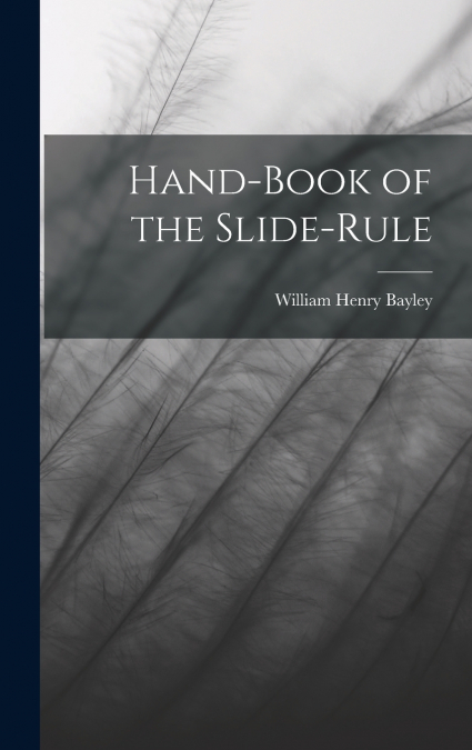 HANDBOOK OF THE SLIDE RULE
