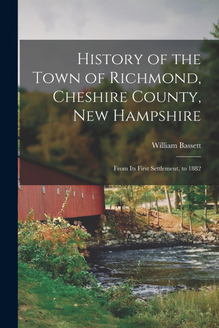 HISTORY OF THE TOWN OF RICHMOND, CHESHIRE COUNTY, NEW HAMPSH