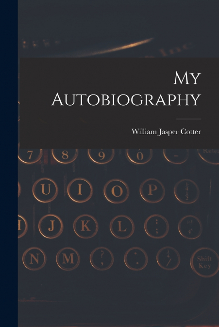 MY AUTOBIOGRAPHY