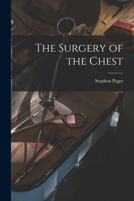 THE SURGERY OF THE CHEST