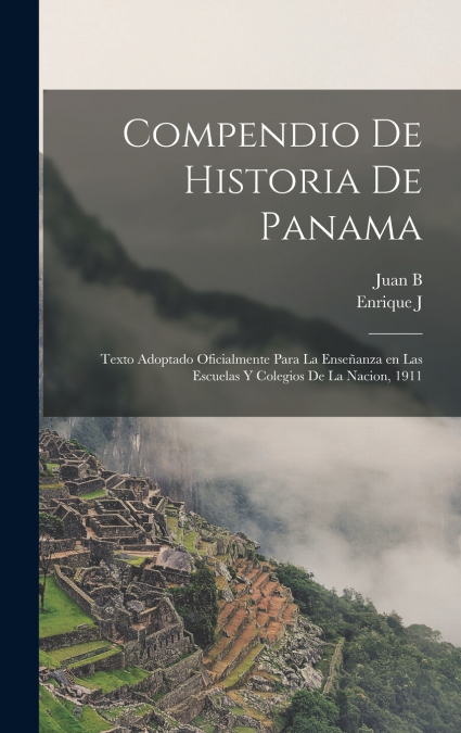 COMPENDIO DE HISTORIA DE PANAMA , TEXTO ADOPTADO OFICIALMENT