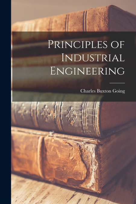 PRINCIPLES OF INDUSTRIAL ENGINEERING