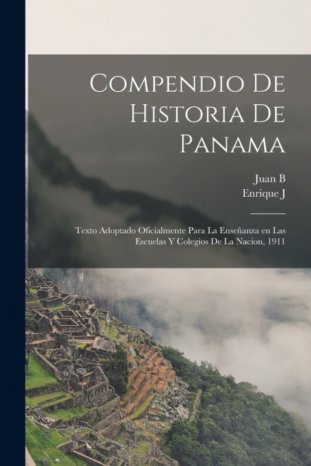 COMPENDIO DE HISTORIA DE PANAMA , TEXTO ADOPTADO OFICIALMENT
