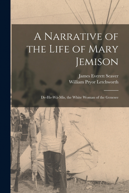 A NARRATIVE OF THE LIFE OF MRS. MARY JEMISON