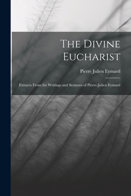 THE DIVINE EUCHARIST
