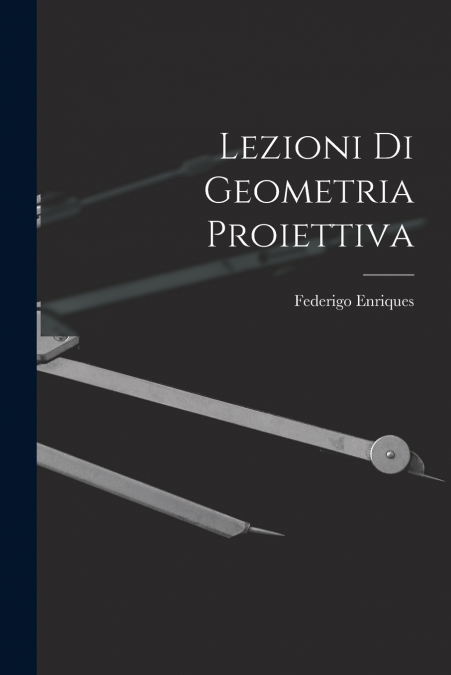 LEZIONI DI GEOMETRIA PROIETTIVA